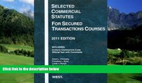 Big Deals  Selected Commercial Statutes For Secured Transactions Courses, 2011 (Academic