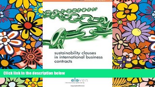 Must Have  Sustainability Clauses in International Business Contracts (Dovenschmidt Monographs)