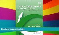 READ FULL  New Competition Jurisdictions: Shaping Policies and Building Institutions (ASCOLA