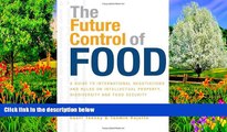 Deals in Books  The Future Control of Food: A Guide to International Negotiations and Rules on