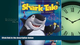 FREE DOWNLOAD  Shark Tale: The Essential Guide (DK Essential Guides) READ ONLINE
