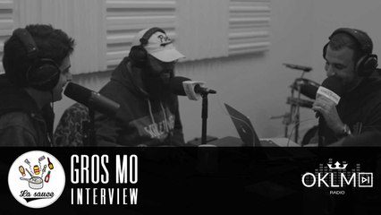 #LaSauce - Invité : GROS MO sur OKLM Radio 14/10/16