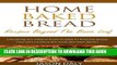 [Ebook] Home baked bread: Recipes beyond the basic Loaf: Everything You need to Know to Bake 43