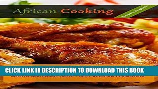 [Ebook] AFRICAN Cooking: The Most Delicious African Food Recipes with Simple and Easiest