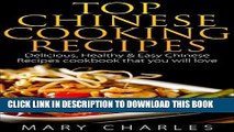 [Ebook] Top Chinese Cooking Recipes: Delicious, Healthy   Easy Chinese Recipes cookbook that you