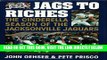 [Read] Ebook Jags to Riches: The Cinderella Season of the Jacksonville Jaguars New Version