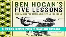 [New] Ebook Ben Hogan s Five Lessons: The Modern Fundamentals of Golf Free Online