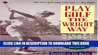 [New] Ebook Play Golf the Wright Way Free Online