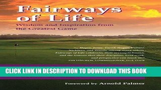 [New] Ebook Fairways of Life: Wisdom and Inspiration from the Greatest Game Free Online