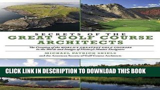 [New] Ebook Secrets of the Great Golf Course Architects: A Treasury of the World s Greatest Golf