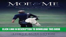 [New] Ebook Moe   Me: Encounters with Moe Norman, Golf s Mysterious Genius Free Read