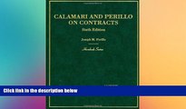 READ FULL  Calamari and Perillo s Hornbook on Contracts (Hornbook Series Sixth Edition)  READ