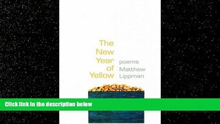 Free [PDF] Downlaod  The New Year of Yellow: Poems (Kathryn a. Morton Prize in Poetry)  BOOK