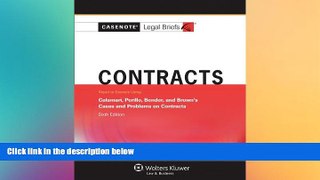 READ FULL  Casenotes Legal Briefs: Contracts Keyed to Calamari, Perillo, Bender   Brown, 6th