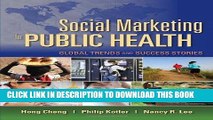 [PDF] Social Marketing For Public Health: Global Trends And Success Stories [Full Ebook]