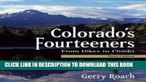 [New] Ebook Colorado s Fourteeners, 3rd Ed.: From Hikes to Climbs Free Online