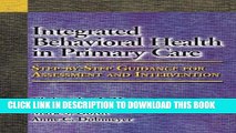 [New] Ebook Integrated Behavioral Health in Primary Care: Step-By-Step Guidance for Assessment and