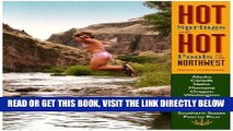 [Read] Ebook Hot Springs and Hot Pools of the Northwest: Jayson Loam s Original Guide (Hot