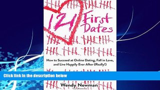 FREE DOWNLOAD  121 First Dates: How to Succeed at Online Dating, Fall in Love, and Live Happily