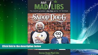 READ book  Snoop Dogg Mad Libs (Adult Mad Libs)  FREE BOOOK ONLINE
