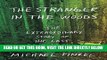 [Read] Ebook The Stranger in the Woods: The Extraordinary Story of the Last True Hermit New Version