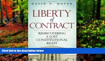 Deals in Books  Liberty of Contract: Rediscovering a Lost Constitutional Right  Premium Ebooks