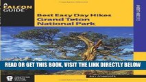 [Read] PDF Best Easy Day Hikes Grand Teton National Park (Best Easy Day Hikes Series) New Version