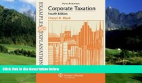 Books to Read  Examples   Explanations: Corporate Taxation, 4th Edition  Full Ebooks Best Seller