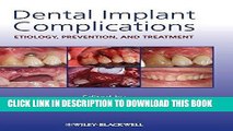 [Read PDF] Dental Implant Complications: Etiology, Prevention, and Treatment by (2010-07-06)