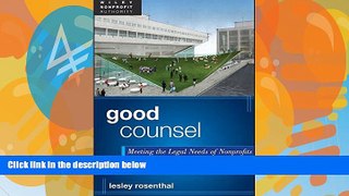 Books to Read  Good Counsel: Meeting the Legal Needs of Nonprofits  Full Ebooks Most Wanted