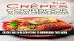 [Ebook] The Crepes Cookbook - 25 Great Crepes Recipes: To Delight Your Taste Buds with Some