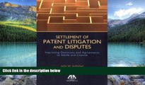 Books to Read  Settlement of Patent Litigation and Disputes: Improving Decisions and Agreements to