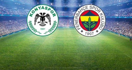 Atiker Konyaspor - Fenerbahçe Maçının İlk 11'leri Belli Oldu