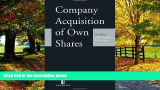 Big Deals  Company Acquisition of Own Shares: Sixth Edition  Full Ebooks Most Wanted