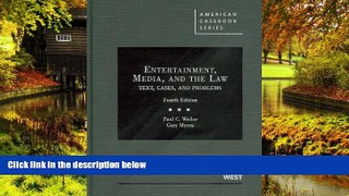 READ FULL  Weiler and Myers s Entertainment, Media, and the Law: Text, Cases, and Problems, 4th