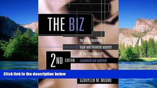 READ FULL  The Biz: The Basic Business, Legal and Financial Aspects of the Film Industry  READ