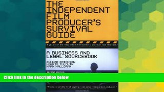 READ FULL  The Independent Film Producer s Survival Guide: A Business And Legal Sourcebook 2nd