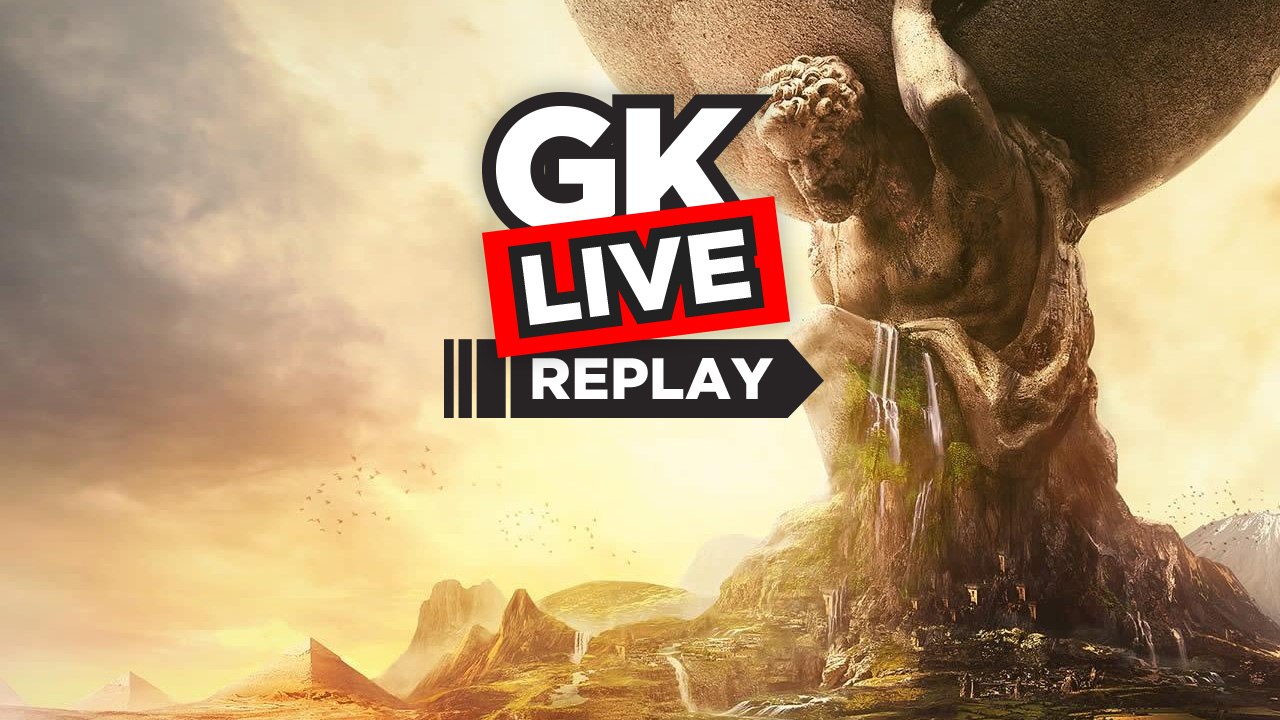 Civilization VI - GK Live