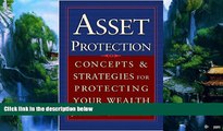 Books to Read  Asset Protection : Concepts and Strategies for Protecting Your Wealth  Full Ebooks