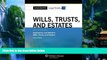 Books to Read  Casenote Legal Briefs: Wills Trusts   Estates, Keyed to Dukeminier   Sitkoff, Ninth
