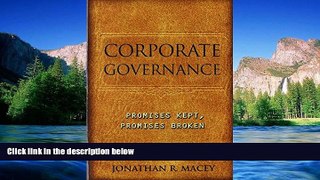 Must Have  Corporate Governance: Promises Kept, Promises Broken  READ Ebook Full Ebook