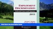 Big Deals  Employment Discrimination: Selected Cases and Statutes 2011  Full Ebooks Most Wanted