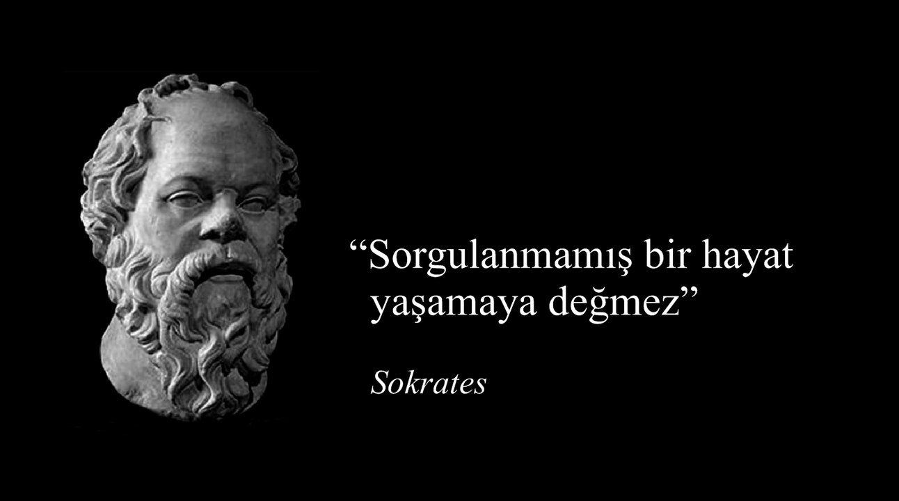 Sorgulanmamış bir hayat