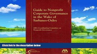 Books to Read  Guide to Nonprofit Corporate Governance in the Wake of Sarbanes-Oxley  Full Ebooks