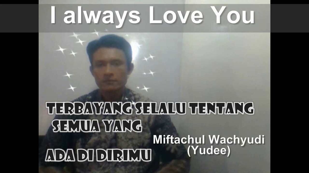 Dikit-Dikit Rindu Kuingat Kamu - by Miftachul Wachyudi (Yudee)