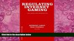 Books to Read  Regulating Internet Gaming: Challenges and Opportunities  Full Ebooks Best Seller