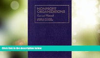 Big Deals  Nonprofit Organizations: Cases and Materials (University Casebook)  Best Seller Books