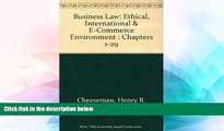 Must Have  Business Law: Ethical, International   E-Commerce Environment : Chapters 1-29  READ
