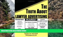 READ NOW  The Truth About Lawyer Advertising  Premium Ebooks Online Ebooks