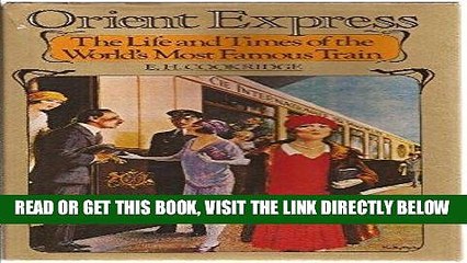 [READ] EBOOK Orient Express : The Life and Times of the World s Most Famous Train BEST COLLECTION